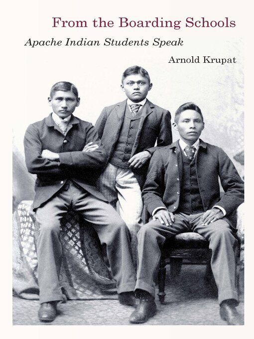 Title details for From the Boarding Schools by Arnold Krupat - Available